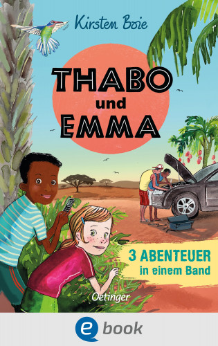 Kirsten Boie: Thabo und Emma. 3 Abenteuer in einem Band