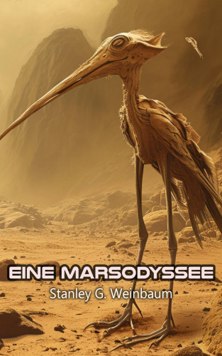 Stanley G. Weinbaum: Eine Marsodyssee