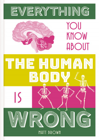 Matt Brown: Everything You Know About the Human Body is Wrong