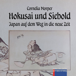 Cornelia Morper: HOKUSAI UND SIEBOLD