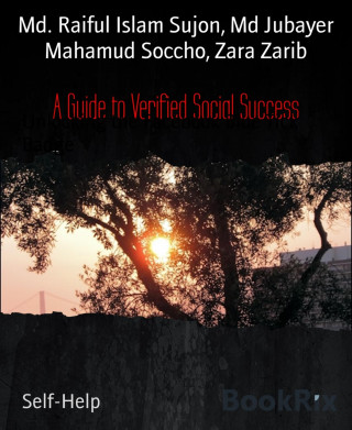 Md. Raiful Islam Sujon, Md Jubayer Mahamud Soccho, Zara Zarib: A Guide to Verified Social Success