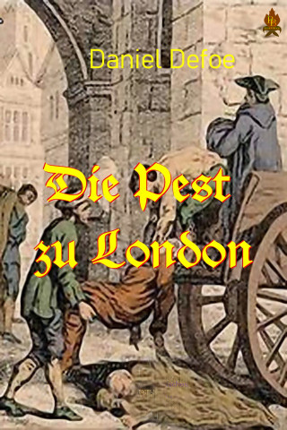 Daniel Defoe: Die Pest zu London