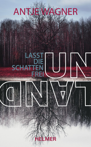 Antje Wagner: Unland