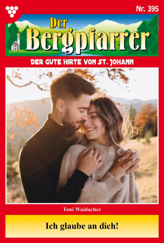 Toni Waidacher: Ich glaube an dich!