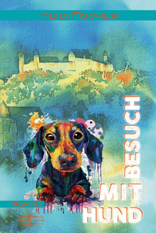 Heidi Fischer: Besuch mit Hund