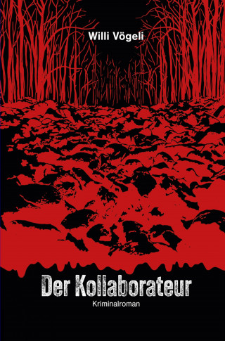 Willi Vögeli: Der Kollaborateur