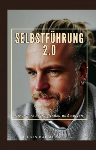 Chris Baumgärtner: Selbstführung 2.0