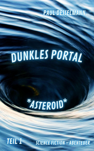 Paul Desselmann: Dunkles Portal