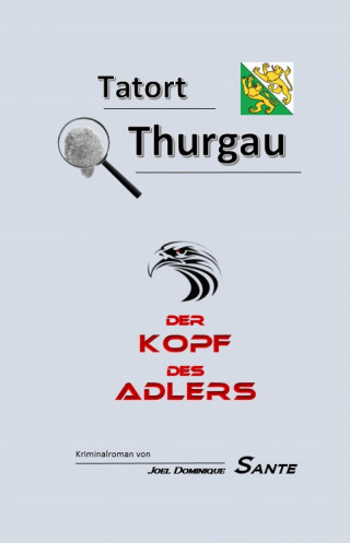 Joel Dominique Sante: Tatort Thurgau