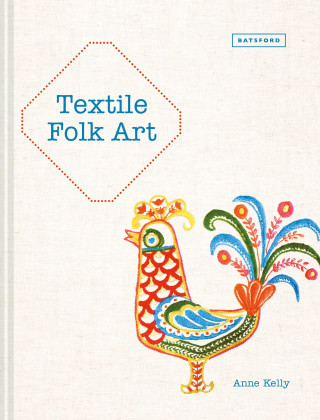 Anne Kelly: Textile Folk Art