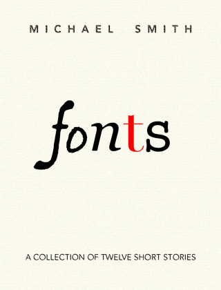 Michael Smith: Fonts