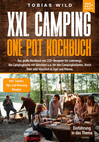 Tobias Wild: XXL Camping One Pot Kochbuch