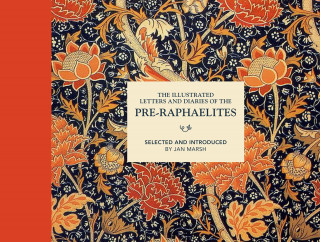 Jan Marsh: The Illustrated Letters and Diaries of the Pre-Raphaelites