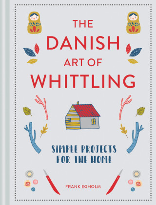 Frank Egholm: The Danish Art of Whittling