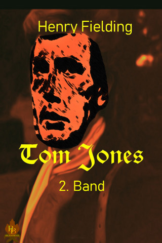 Henry Fielding: Tom Jones - 2. Band