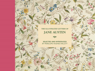 Penelope Hughes-Hallett: The Illustrated Letters of Jane Austen