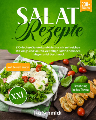 Isa Schmidt: Salat Rezepte XXL