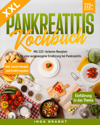 Inga Brandt: XXL Pankreatitis Kochbuch