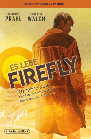 Thorsten Walch, Reinhard Prahl: Es lebe Firefly