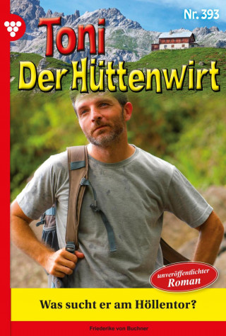 Friederike von Buchner: Was sucht er am Höllentor?