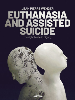 Jean Pierre Wenger: EUTHANASIA AND ASSISTED SUICIDE
