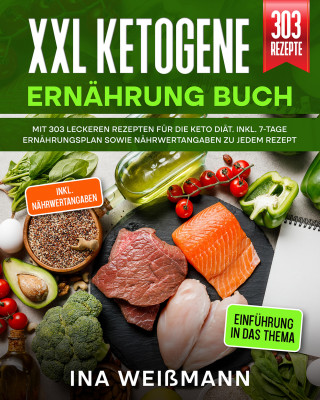 Ina Weißmann: XXL Ketogene Ernährung Buch