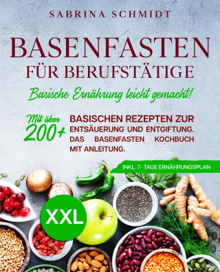 Sabrina Schmidt: Basenfasten für Berufstätige