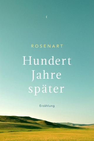 ROSENART: Hundert Jahre später