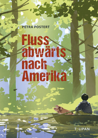 Petra Postert: Flussabwärts nach Amerika