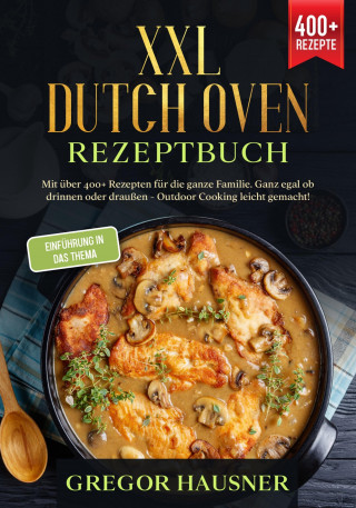 Gregor Hausner: XXL Dutch Oven Rezeptbuch