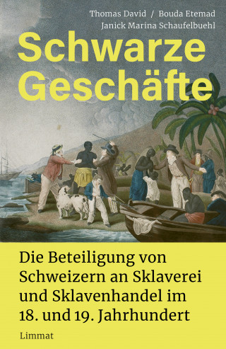 Thomas David, Bouda Etemad, Janick M Schaufelbuehl: Schwarze Geschäfte