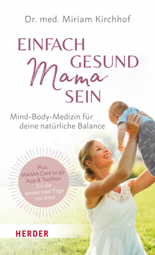 Miriam Kirchhof: Einfach gesund Mama sein