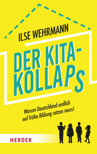 Ilse Wehrmann: Der Kita-Kollaps