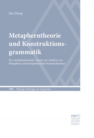 Bin Zhang: Metapherntheorie und Konstruktionsgrammatik