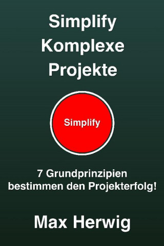 Max Herwig: Simplify Komplexe Projekte