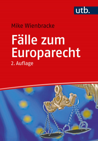 Mike Wienbracke: Fälle zum Europarecht