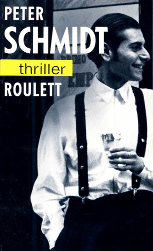 Peter Schmidt: Roulett