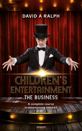 David A Ralph: Children's Entertainment - The Business