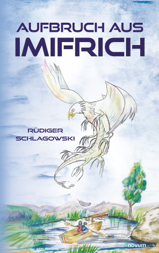 Rüdiger Schlagowski: Aufbruch aus Imifrich