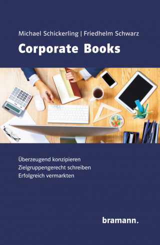 Michael Schickerling, Friedhelm Schwarz: Corporate Books