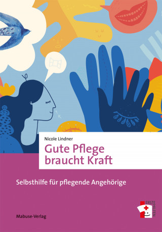 Nicole Lindner: Gute Pflege braucht Kraft