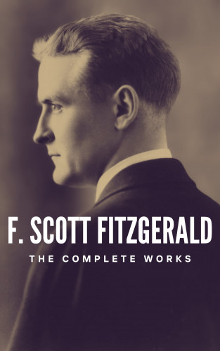 F. Scott Fitzgerald, Bookish: The Complete Works of F. Scott Fitzgerald