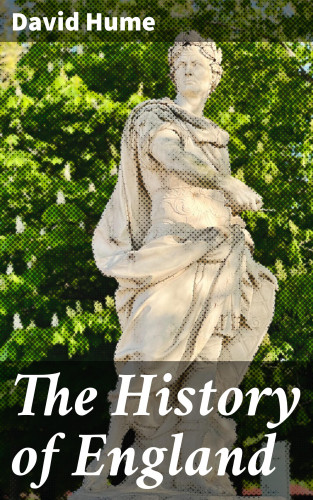 David Hume: The History of England