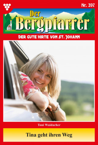 Toni Waidacher: Tina geht ihren Weg