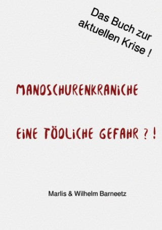 Marlis Barneetz, Wilhelm Barneetz: Mandschurenkraniche