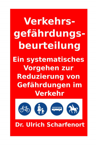 Dr. U. Scharfenort: Verkehrsgefährdungsbeurteilung