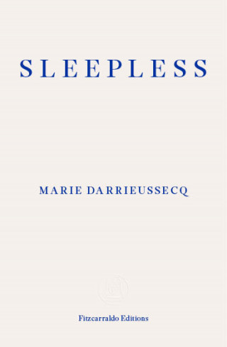 Marie Darrieussecq: Sleepless