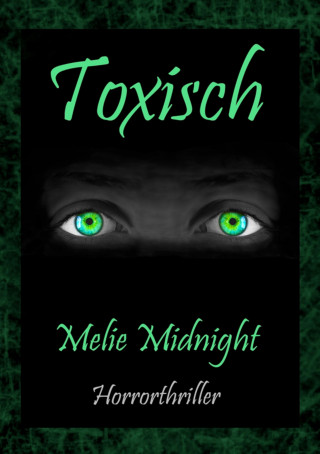 Melie Midnight: Toxisch
