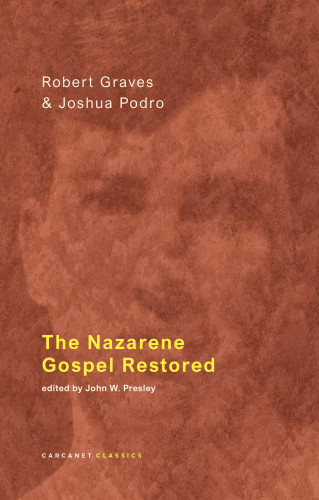 Robert Graves, Joshua Podro: The Nazarene Gospel Restored