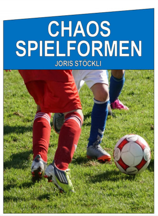 Joris Stöckli: Chaos Spielformen